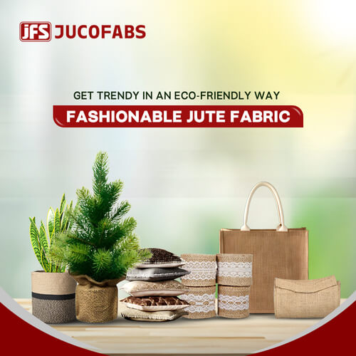 The Ultimate Breakdown of the Most Popular Types of Jute Fabric